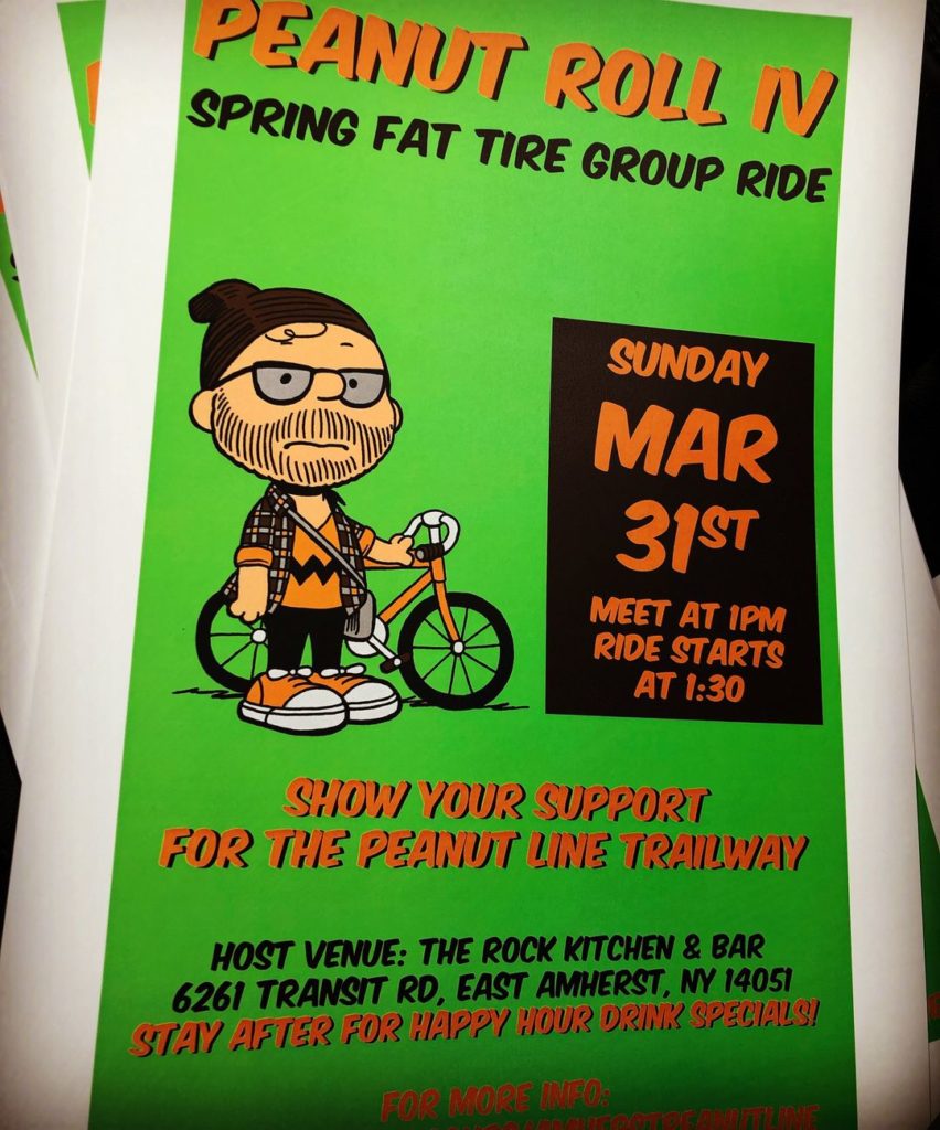 Poster: Peanut Roll IV Spring Fat Tire Group Ride
Sunday, Mar 31st
Meet At 1pm
Ride Starts At 1:30
Show Your Support For The Peanut Line Trailway
Host Venue: The Rock Kitchen & Bar
6261 Transit Rd, East Amherst, NY 14051
Stay After For Happy Hour Drink Speciali
For More Info.